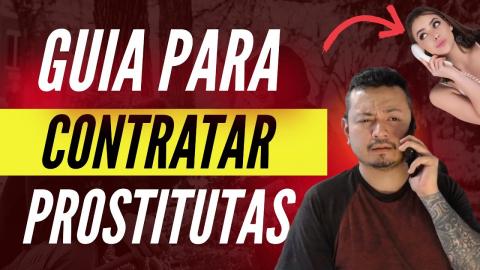 Guia Para Contratar Prostitutas