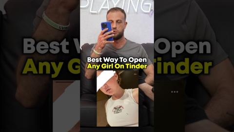 Best Way To Open Any Girl On Tinder