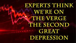 Economists suggest we now may be in for the largest financial collapse in history