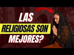 Las Mujeres Religiosas Son Mejores?