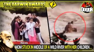 DARWIN AWARDS : MOM STUCK IN THE MIDDLE OF A WILD RIVER WITH HER CHILDREN.. (INDIA) >> INSANE !!