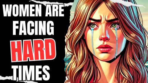 Hard Times have Arrived for Women