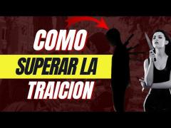 Como Superar La Traición