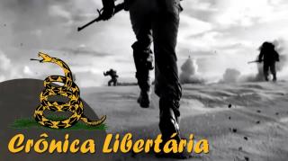 A Guerra é culpa do Estado? | Crônica Libertária - 22/03/20 | ANCAPSU