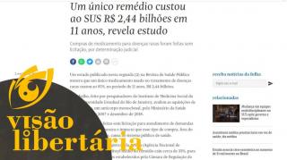 Um único remédio custou ao SUS R$ 2,44 bilhões em 11 anos | Visão Libertária - 15/03/20 | ANCAPSU