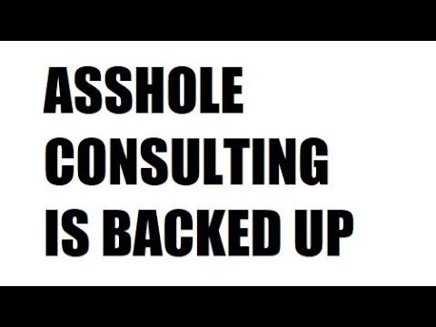 Asshole Consulting is Backed Up