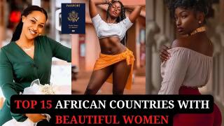 Top 15 African Countries With Beautiful Women