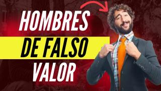 Los Hombres De Falso Valor