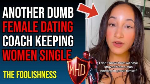 Another Clueless FEMALE DATING COACH Keeping Women Single While Fueling Men to Go Their Own Way