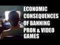 The Economics of Banning Pron Video Games?