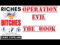 "Riches from B!tches" aka "Operation Evil - The Book"