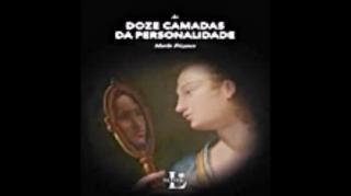 As 12 Camadas da Personalidade -| Murilo Frizanco