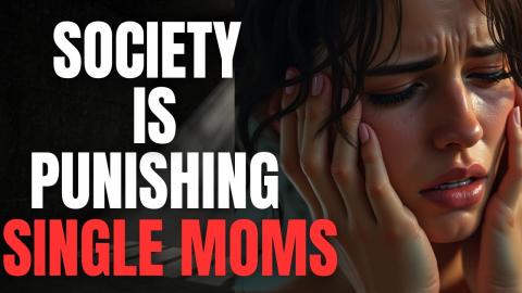 Society is PUNISHING Single Moms