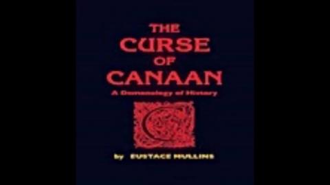 A Maldição de Canaã - Eustice Mullins, livro em análise