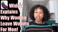 Why Women Leave Women For Men
