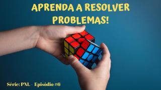 Aprenda a resolver problemas!