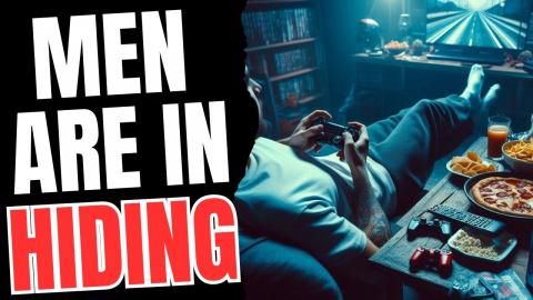 Most Men are in HIDING Now