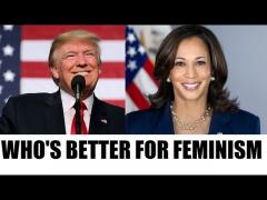 Trump or Kamala: Who's Better for Feminism?
