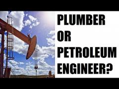 Plumber or Petroleum Engineer?