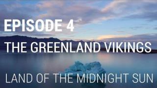 Fall of Civilizations 4. The Greenland Vikings - Land of the Midnight Sun