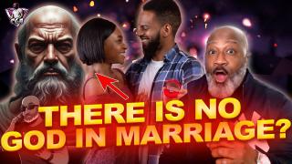 There Is No God In Marriage: Agree Or Disagree?