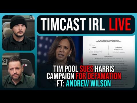 Tim Pool Sues Kamala Harris For President, Defamation Lawsuit Filed w/Andrew Wilson | Timcast IRL