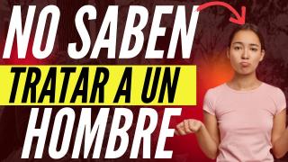 Las Mujeres No Estan Educadas Para Tratar Hombres