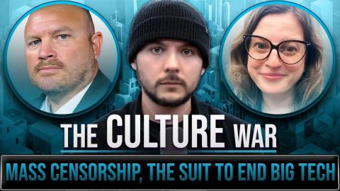 MASS CENSORSHIP, The Suit To END Big Tech & Section 230 | The Culture War with Tim Pool