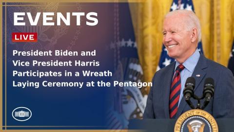 President Biden and Vice President Harris Participates in a Wreath Laying Ceremony at the Pentagon