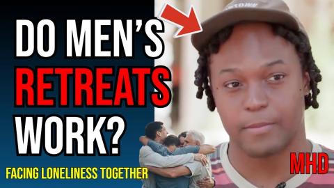 Do Men’s Retreats Really HELP Addressing Male LONELINESS and EMOTIONAL Struggles