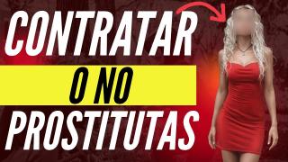 Contratar o No Prostitutas