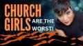 Stay Away from Church Girls!