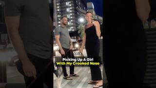 Picking Up A Girl With My Crooked Nose