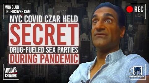 FULL REPORT NYC Covid Czar Caught Forcing Vaccines & Having Drug-Fueled Sex Parties