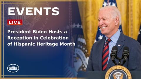President Biden Hosts a Reception in Celebration of Hispanic Heritage Month