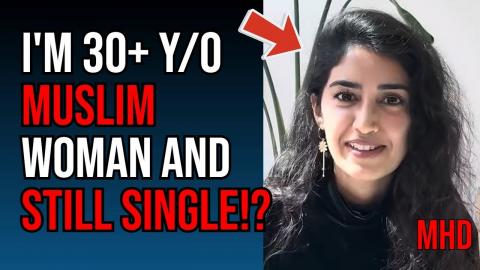 Muslim Women Are Also Women First: The Struggle for High Status Men | 30+ Woman  and Single