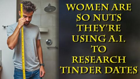 Women use AI to check men's height in dating profiles. Fine we'll check your weight then