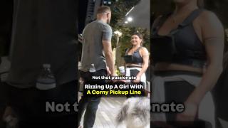 Rizzing Up A Girl With Corny Pickup Line