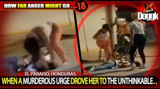 [+18] WHEN A MURDEROUS URGE DROVE HER TO THE UNTHINKABLE.. (EL PARAISO, HONDURAS) >> BRUTALLY WRONG !!