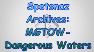 Spetsnaz MGTOW Mgtow Dangerous Waters