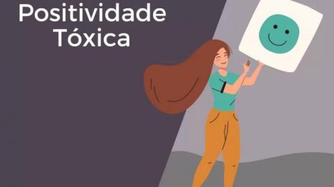 Positividade Tóxica!