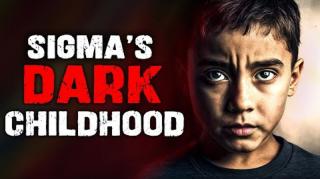 Untold Childhood Struggles of Every Sigma Male