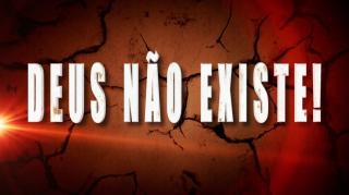 Provando Que Deus Não Existe!