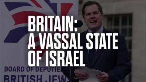 Britain - A Vassal State of Israel