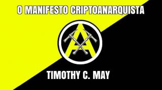 O Manifesto Criptoanarquista de Timothy C. May