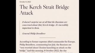 The Kerch Strait Bridge Attack (Jeffrey Nyquist) (October 8, 2022)