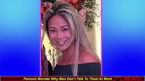 Femons Wonder Why Men Don’t Talk To Them At Work