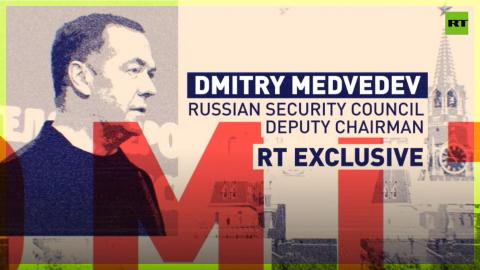 Dmitry Medvedev, Russian Security Council Deputy Chairman: RT EXCLUSIVE