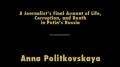 A Russian Diary: Life, Corruption, and Death in Putin's Russia (Anna Politkovskaya) #1