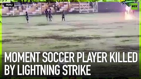 Moment soccer player killed by lightning strike